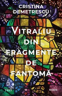 Vitraliu din fragmente de fantomă - Paperback brosat