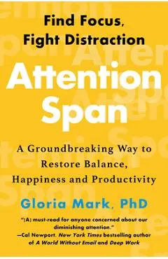 Attention Span: Find Focus, Fight Distraction