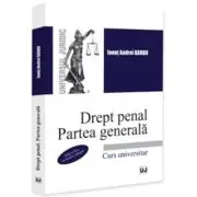 Drept penal. Partea generala, editia a 3-a, revazuta si adaugita