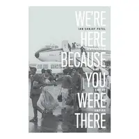 We're Here Because You Were There