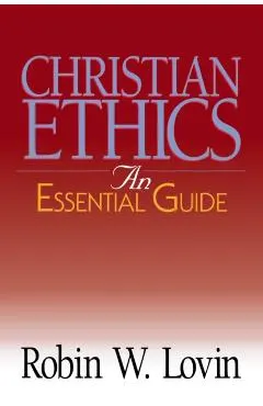 Christian Ethics: An Essential Guide