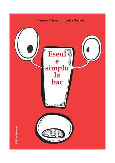 Eseul e simplu la BAC - Paperback brosat - Larisa Gojnete, Carmen Crîșmaru