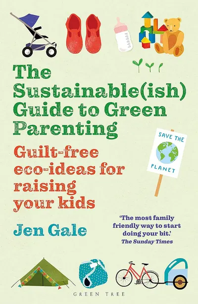 The Sustainable(ish) Guide to Green Parenting