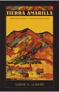 Tierra Amarilla: Stories of New Mexico / Cuentos de Nuevo Mexico