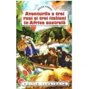 Aventurile a trei rusi si trei italieni in Africa Australa