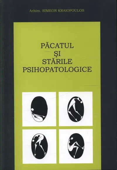 Păcatul şi stările psihopatologice - Paperback - Arhim. Simeon Kraiopoulos