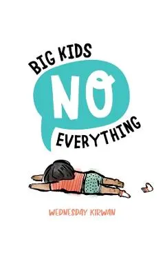Big Kids No Everything