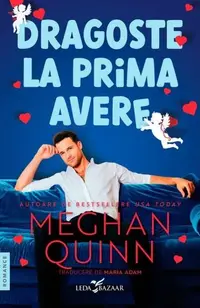 Dragoste la prima avere - Paperback brosat - Meghan Quinn