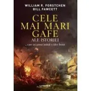 Cele mai mari gafe ale istoriei... care au parut initial o idee buna