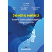 Societatea rezilienta. Entropie in economie, administratie publica si Inteligenta Artificiala
