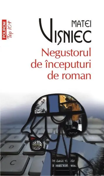 Negustorul de începuturi de roman (Top 10+) - Paperback brosat - Matei Vişniec