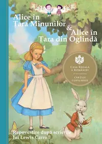 Alice în Ţara Minunilor & Alice în Ţara din Oglindă - Paperback brosat - Lewis Carroll