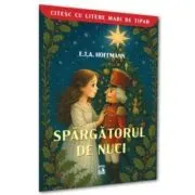 Spargatorul de nuci (colectia Citesc cu litere mari)