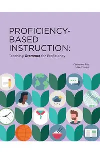 Proficiency-Based Instruction: Teaching GRAMMAR for Proficiency