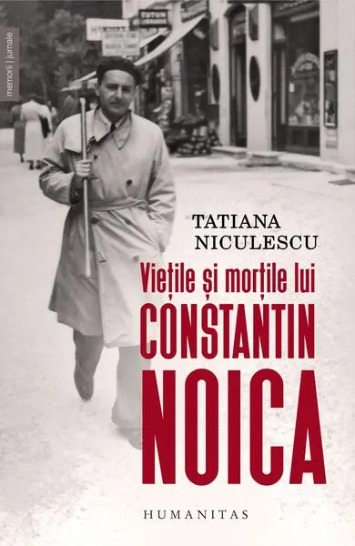 Viețile și morțile lui Constantin Noica - Paperback brosat
