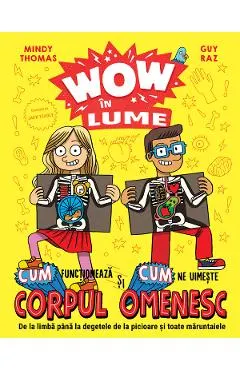 WOW in lume: Cum functioneaza si cum ne uimeste corpul omenesc