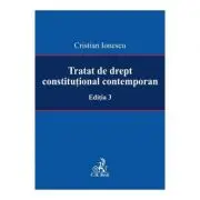Tratat de drept constitutional contemporan Editia 3