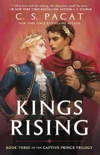 Kings Rising (Captive Prince, Book Three)