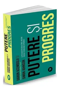Putere și progres - Paperback brosat - Daron Acemoglu, Simon Johnson
