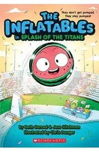 The Inflatables in Splash of the Titans (the Inflatables #4)