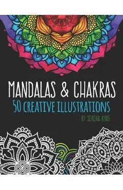 Mandalas & Chakras: Creative Mandalas & Chakra Adult Coloring Book