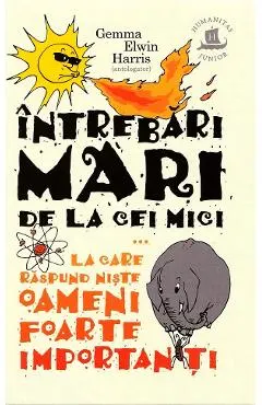 Intrebari mari de la cei mici la care raspund niste oameni foarte importanti