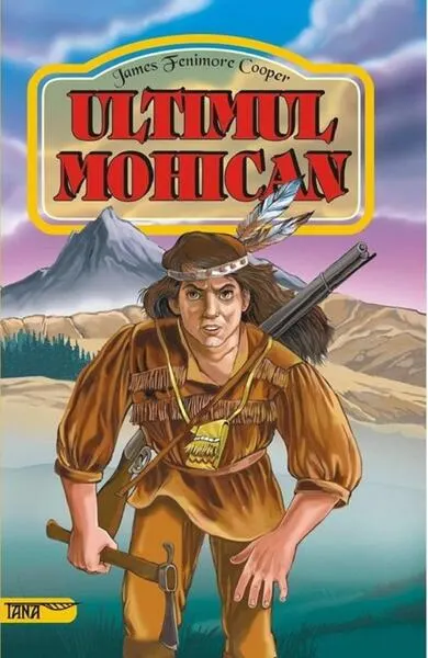 Ultimul mohican - Paperback brosat - James Fenimore Cooper