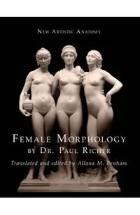 New Artistic Anatomy: Female Morphology