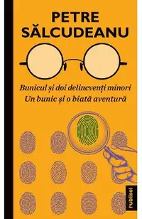 eBook Bunicul si doi delincventi minori. Un bunic si o biata aventura