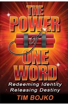 The Power of One Word: Redeeming Identity, Releasing Destiny