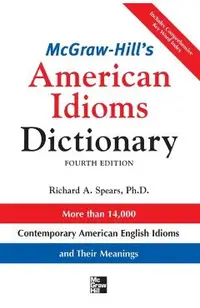 McGraw-Hill's Dictionary of American Idioms Dictionary