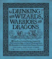 Drinking with Wizards, Warriors and Dragons