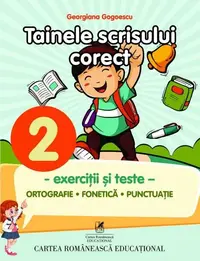 Tainele scrisului corect. Exercitii si teste clasa a II-a. Ortografie