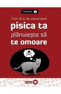 Cum sa-ti dai seama daca pisica ta planuieste sa te omoare