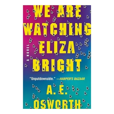 We Are Watching Eliza Bright