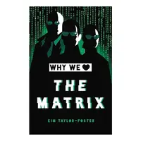 Why We Love the Matrix