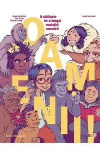 Oamenii! O calatorie de-a lungul evolutiei omenirii. Benzi desenate