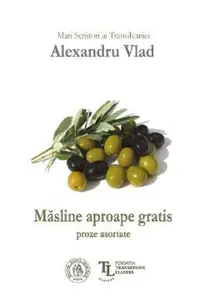 Masline aproape gratis