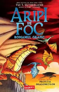 Profetia dragonetilor. Seria Aripi de foc Cartea 1