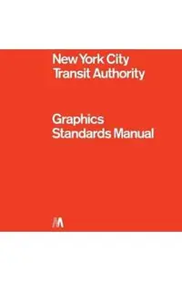 New York City Transit Authority Graphics Standards Manual: Compact Edition