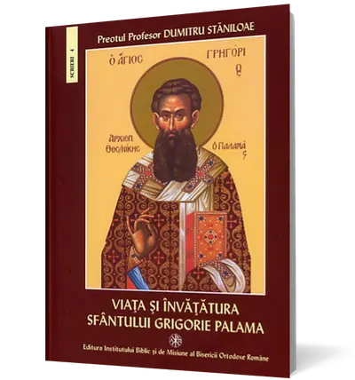 Viaţa şi învăţătura Sfântului Grigorie Palama