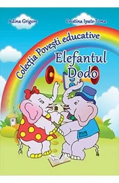 Elefantul Dodo (Colectia Povesti educative)