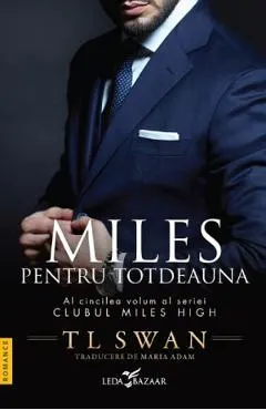 Miles pentru totdeauna. Seria Clubul Miles High Vol.5