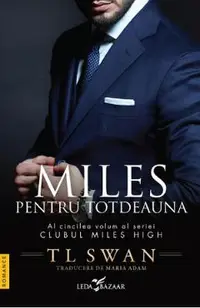 Miles pentru totdeauna. Seria Clubul Miles High Vol.5