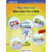 Max fahrt mit Kinderbuch Deutsch-Englisch Max Goes for a Ride