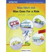 Max fahrt mit Kinderbuch Deutsch-Englisch Max Goes for a Ride