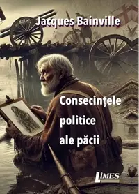 Consecințele politice ale păcii - Paperback brosat - Jacques Bainville