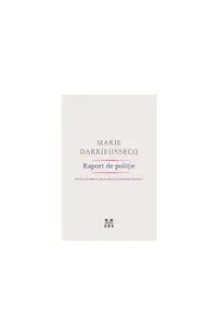 Raport de poliţie. Acuzaţii de plagiat şi alte moduri de a supraveghea literatura - Paperback - Marie Darrieussecq