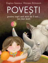 Poveşti pentru copii mai mici de 3 ani... sau mai mari - Hardcover - Eugène Ionesco