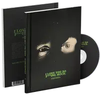 I Love You So F***ing Much (Deluxe Edition, Hardcoverbook)